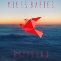 Miles Babies – Happy End