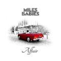 MILES BABIES – Affair