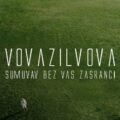 VovaZiLvova – Сумував без вас засранці