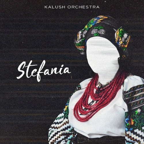 Kalush Orchestra – Stefania