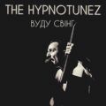 The Hypnotunez - Вуду Свінг