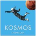 Latexfauna – Kosmos