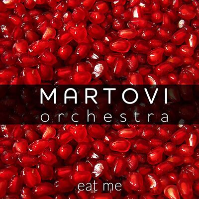 Martovi Orchestra – Eat Me